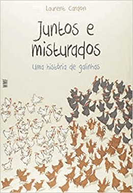 Juntos E Misturados - Uma Historia De Galinhas