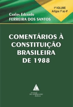 Comentarios A Constituicao Brasileira 1988 - Vol. 01