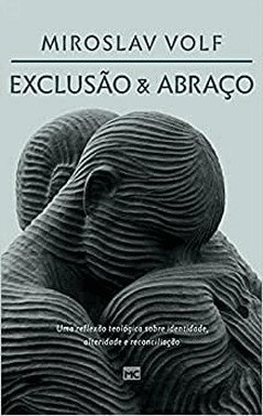 Exclusao E Abraco