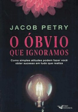 O Obvio Que Ignoramos