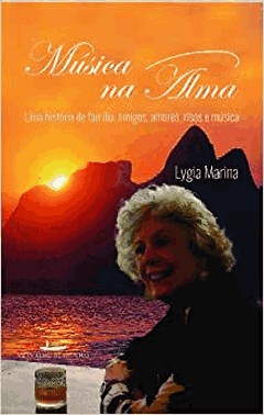 Musica Na Alma - Uma Historia De Familia, Amigos, Amores, Risos E Musica