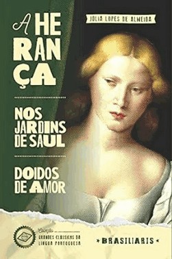 A Heranca + Nos Jardins De Saul + Doidos De Amor