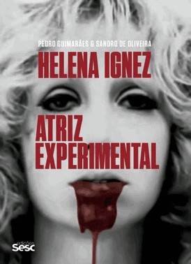 Helena Ignez: Atriz Experimental