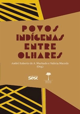 Povos Indigenas Entre Olhares