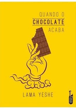 Quando O Chocolate Acaba