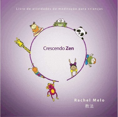 Crescendo Zen - De Atividades De Meditacao Para Criancas