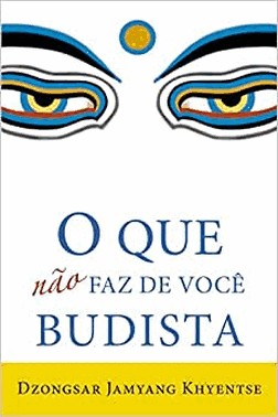 O Que Nao Faz De Voce Budista