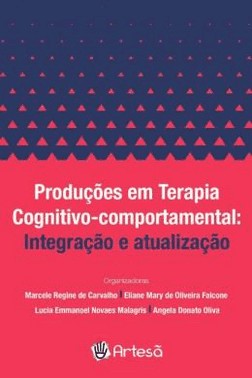 Producoes Em Terapia Cognitivo-Comportamental - Integracao E Atualizacao