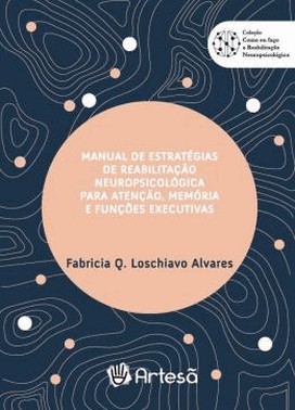 Manual De Estrategias De Reabilitacao Neuropsicologica Para Atencao, Memoria E Funcoes Executivas