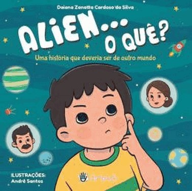 Alien... O Que? - Uma Historia Que Deveria Ser De Outro Mundo Alien... O Que? - Uma Historia Que Deveria Ser De Outro Mundo