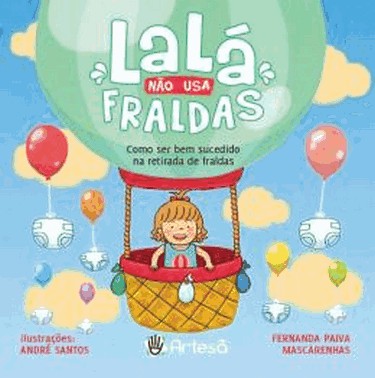 Lala Nao Usa Fraldas - Como Ser Bem Sucedido Na Retirada De Fraldas