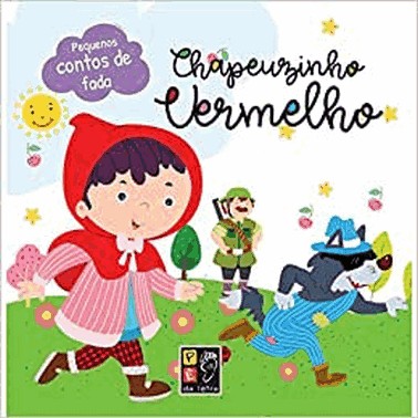 Pequenos Contos De Fada - Chapeuzinho Vermelho