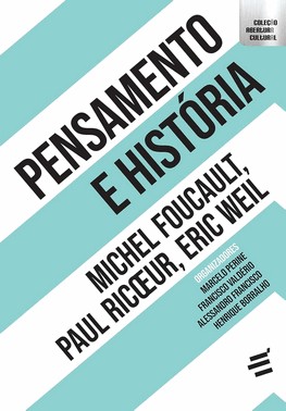 Pensamento E História  - Michel Foucault, Paul Ricoeur, Eric Weil