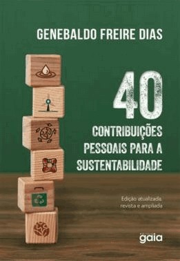 40 Contribuicoes Pessoais Para A Sustentabilidade 40 Contribuicoes Pessoais Para A Sustentabilidade