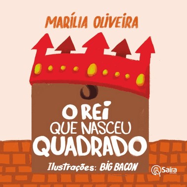 O Rei Que Nasceu Quadrado
