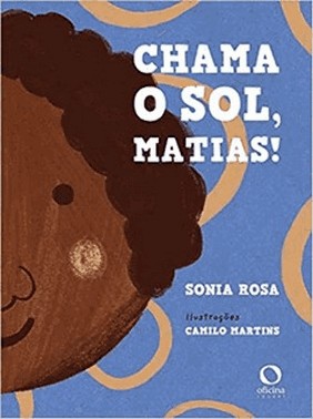 Chama O Sol, Matias! Chama O Sol, Matias!