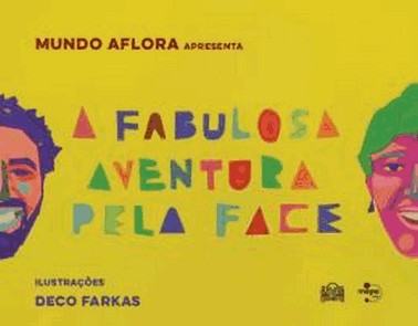 A Fabulosa Aventura Pela Face
