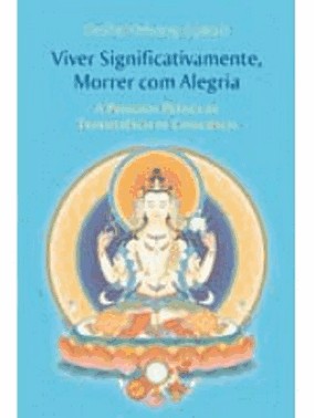Viver Significativamente, Morrer Com Alegria.