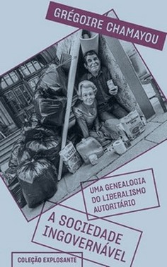 Sociedade Ingovernavel, A - Uma Genealogia Do Liberalismo Autoritario