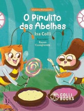 Vivene E Florine Em: O Pirulito Das Abelhas