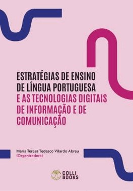 Estrategias De Ensino De Lingua Portuguesa E As Tecnologias Digitais De Informacao E De Comunicacao