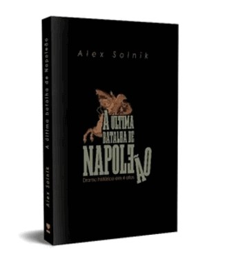 A Ultima Batalha De Napoleao