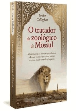 O Tratador Do Zoologico De Mossul
