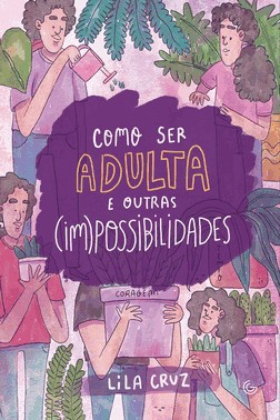 Como Ser Adulta E Outras (Im)Possibilidades (Edicao Especial Com Brindes Exclusivos)