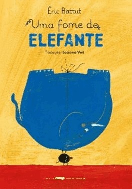 Uma Fome De Elefante