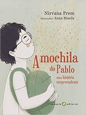 A Mochila Do Pablo - Uma Historia Surpreendente
