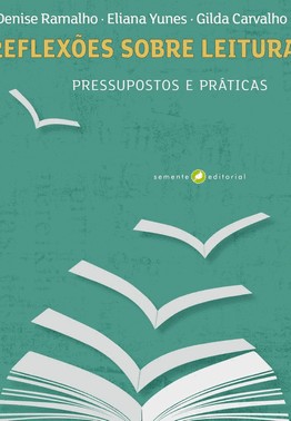 Reflexoes Sobre A Leitura - Pressupostos E Praticas