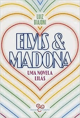 Elvis & Madona - Uma Novela Lilas