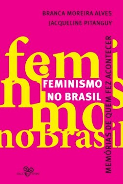 Feminismo No Brasil - Memorias De Quem Fez Acontecer