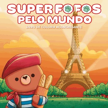 Superfofos Pelo Mundo: Livro De Colorir Adulto Cute e Comfy – Sucesso Do Tiktok