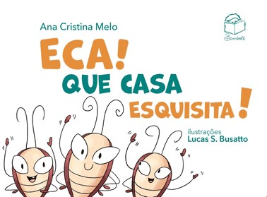 Eca! Que Casa Esquisita!