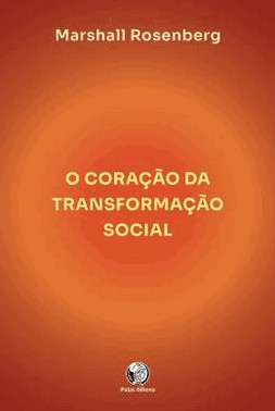 Coracao Da Transformacao Social, O