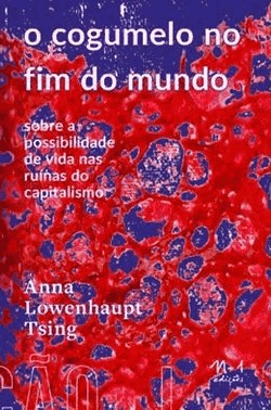 O Cogumelo No Fim Do Mundo
