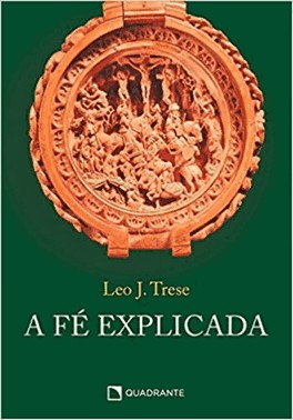 A Fé Explicada