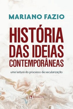 Historia Das Ideias Contemporaneas: Uma Leitura Do Processo De Secularizacao