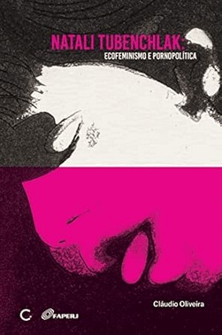 Natali Tubenchlak: Ecofeminismo E Pornopolitica