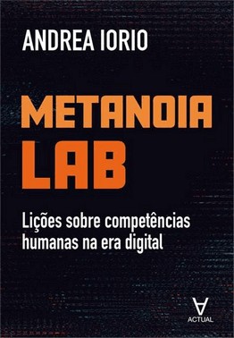 Metanoia Lab: Licoes Sobre Competencias Humanas