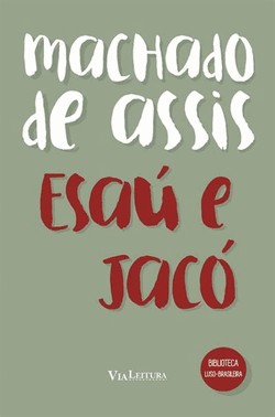 Esau E Jaco - Texto Integral Com Notas Explicativas Dos Termos Nao Usuais