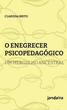 O Enegrecer Psicopedagogico
