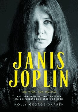 Janis Joplin – Sua Vida, Sua Musica