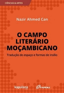 O Campo Literario Mocambicano - Traducao Do Espaco E Formas De Insilio