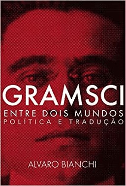Gramsci Entre Dois Mundos