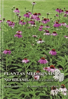 Plantas Medicinais No Brasil: Nativas E Exoticas
