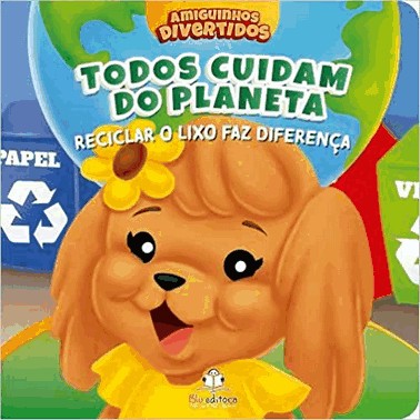 Amiguinhos Divertidos - Reciclar O Lixo Faz A Diferenca