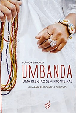 Umbanda - Uma Religiao Sem Fronteiras