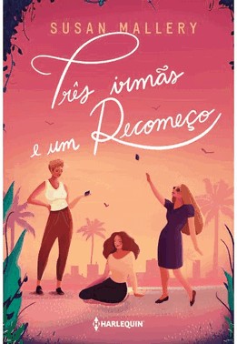 Tres Irmas E Um Recomeco